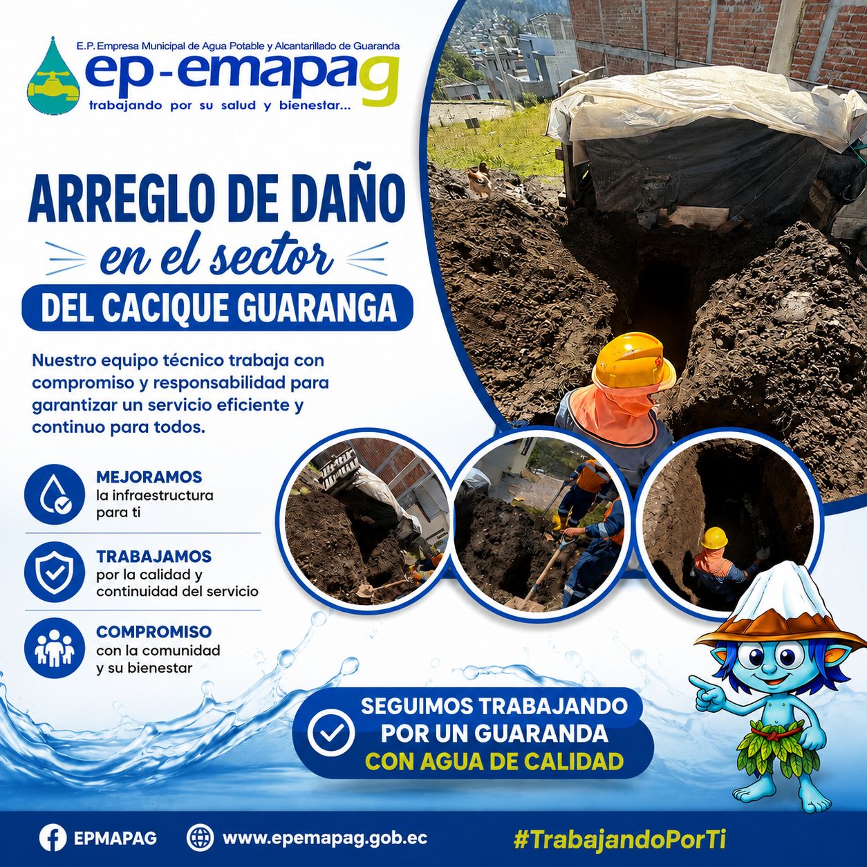 En el sector Cacique Guaranga se llevó a cabo la reparación de la red de distribución debido a la rotura de una tubería de 50 milímetros.